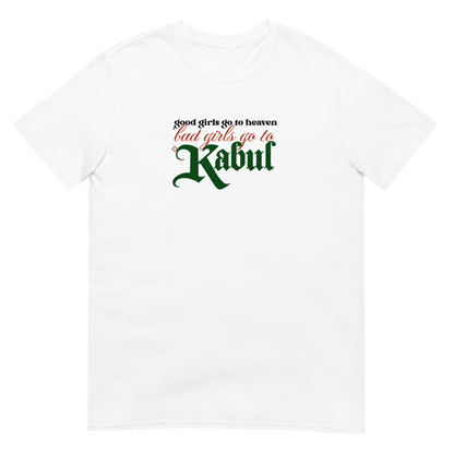 White t-shirt with text 'good girls go to heaven, bad girls go to Kabul' in the Afghan flag colours on a white background