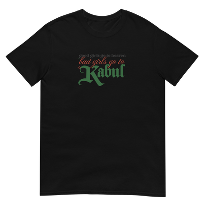 Black t-shirt with text 'good girls go to heaven, bad girls go to Kabul' in the Afghan flag colours on a white background